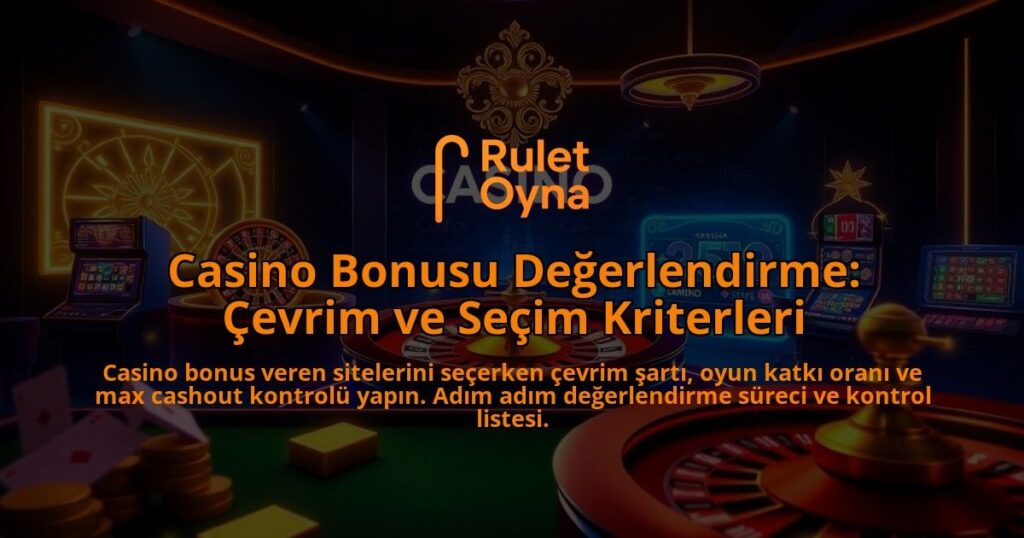 Casino-Bonusu-Degerlendirme-Cevrim-ve-Secim-Kriterleri-overlay-1788173028.jpg