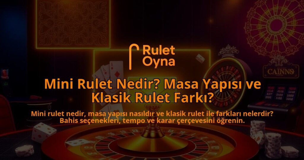 Mini-Rulet-Nedir-Masa-Yapisi-ve-Klasik-Rulet-Farki-overlay-1787992313.jpg