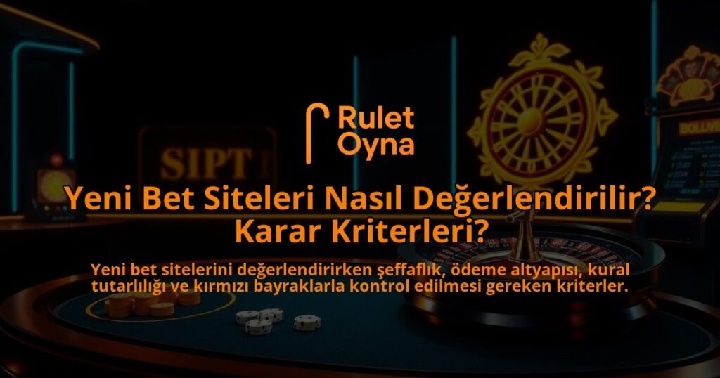 Yeni-Bet-Siteleri-Nasil-Degerlendirilir-Karar-Kriterleri-overlay-1788172326.jpg