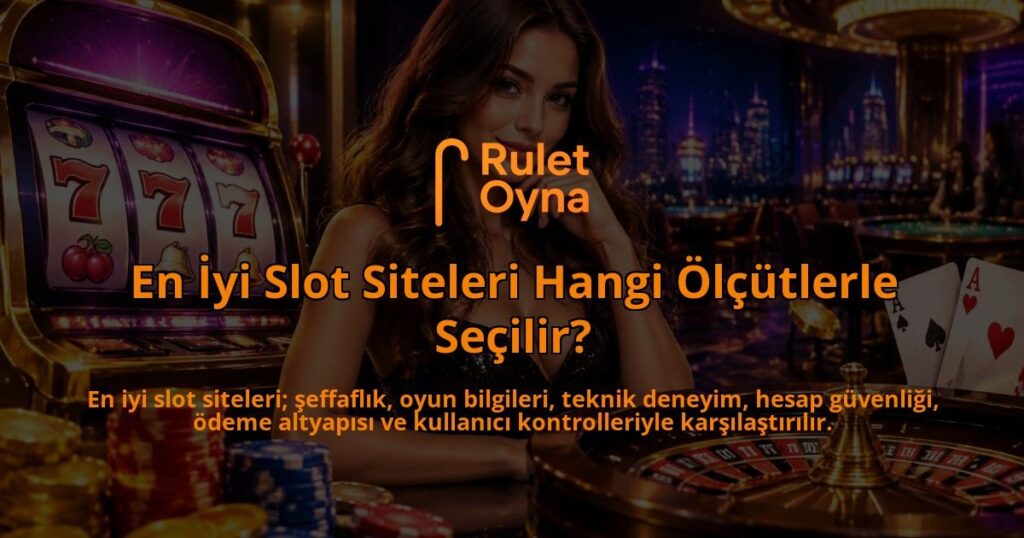 En-Iyi-Slot-Siteleri-Hangi-Olcutlerle-Secilir-overlay-1788729838.jpg