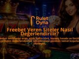 Freebet-Veren-Siteler-Nasil-Degerlendirilir-overlay-1789750795.jpg